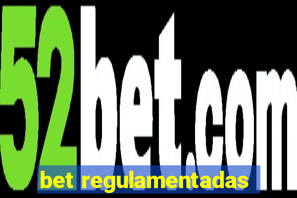 bet regulamentadas